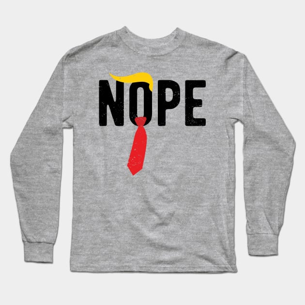 Nope Trump nope election vote 2 Long Sleeve T-Shirt by Gaming champion